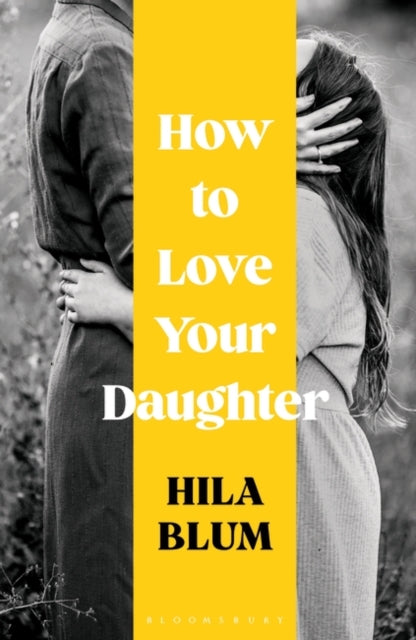 How to Love Your Daughter