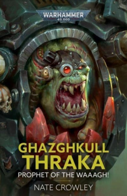 Ghazghkull Thraka: Prophet of the Waaagh!