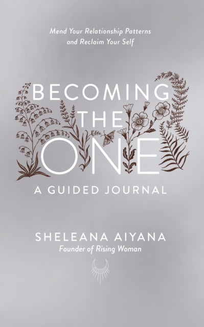 Becoming the One: A Guided Journal