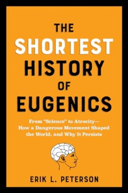 Shortest History of Eugenics