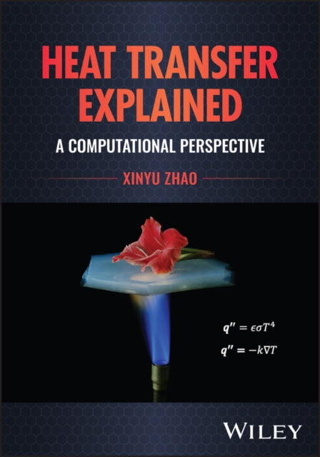 Heat Transfer Explained: A Computational Perspecti ve