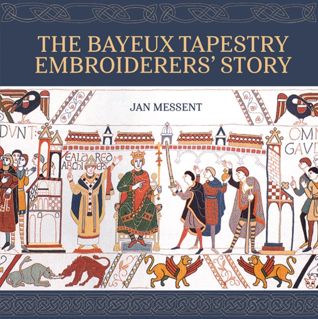 Bayeux Tapestry Embroiderers’ Story