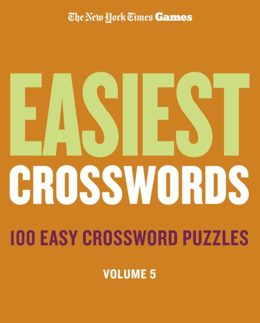 New York Times Games Easiest Crosswords Volume 5