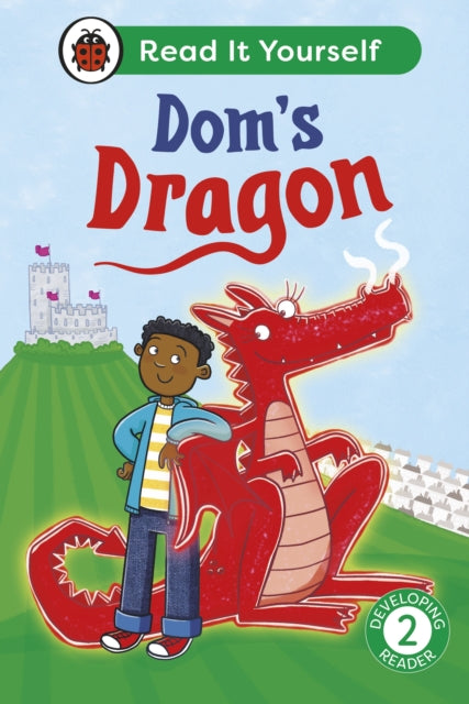 Dom's Dragon:  Read It Yourself - Level 2 Developing Reader