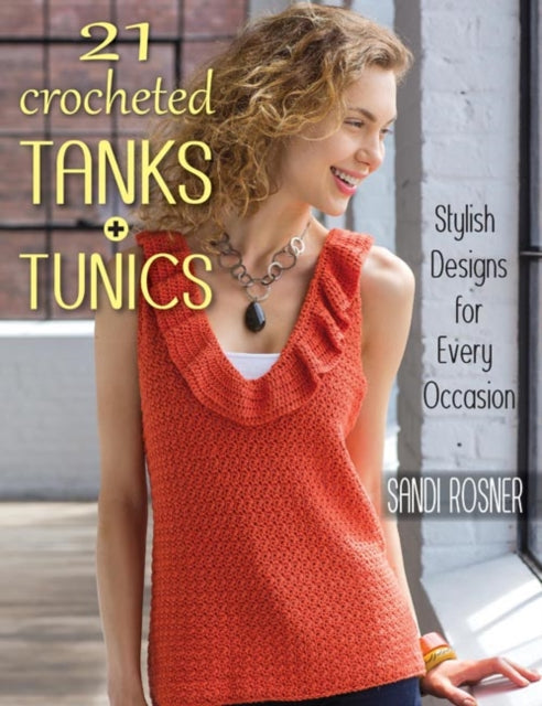 21 Crocheted Tanks and Tunics