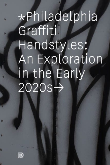 Philadelphia Graffiti Handstyles