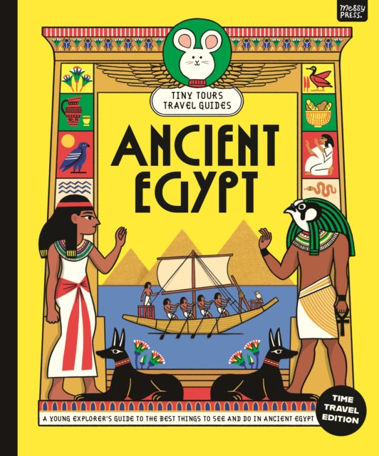Tiny Tours Travel Guides: Ancient Egypt