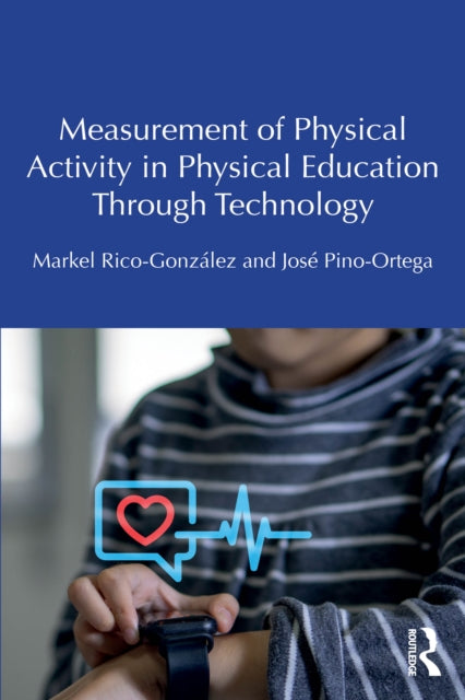 Measurement of Physical Activity in Physical Education Through Technology