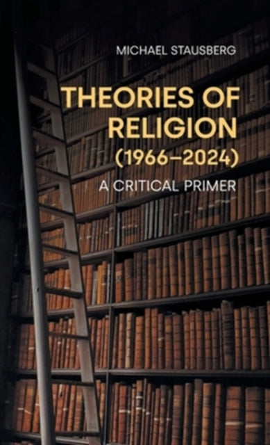 Theories of Religion (1966-2024)