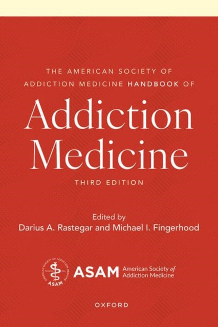 American Society of Addiction Medicine Handbook of Addiction Medicine