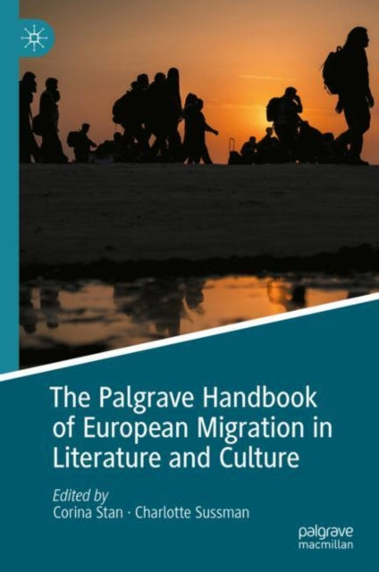 Palgrave Handbook of European Migration in Literature and Culture