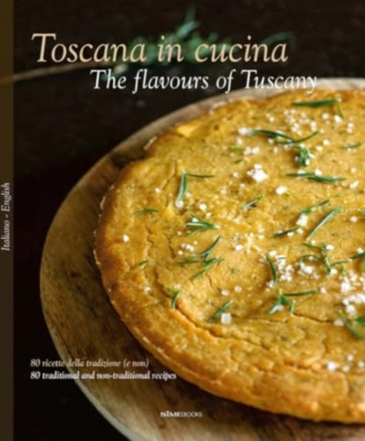 Toscana in Cucina - The flavours of Tuscany