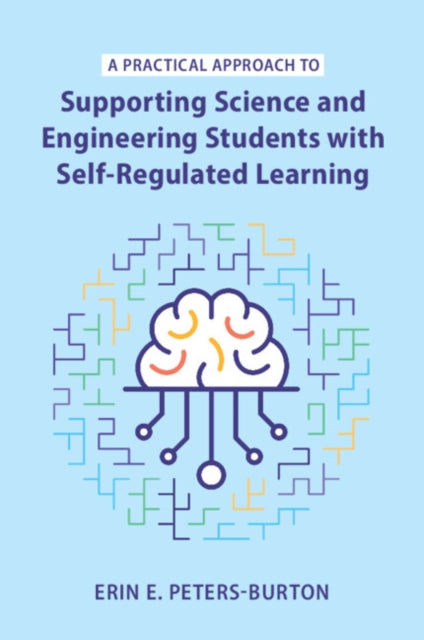 Practical Approach to Supporting Science and Engineering Students with Self-Regulated Learning