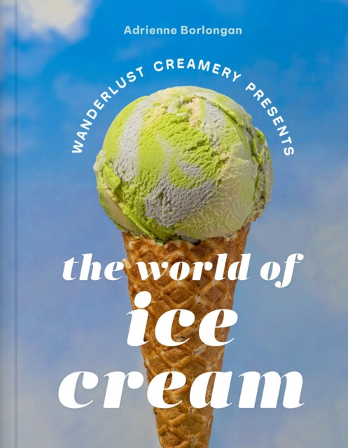 Wanderlust Creamery Presents: The World of Ice Cream