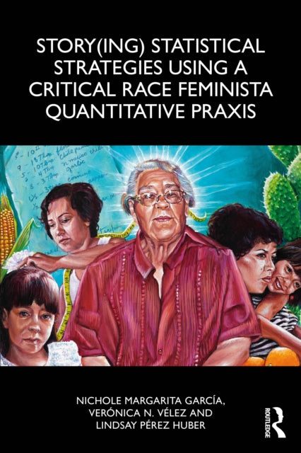 Story(ing) Statistical Strategies using a Critical Race Feminista Quantitative Praxis