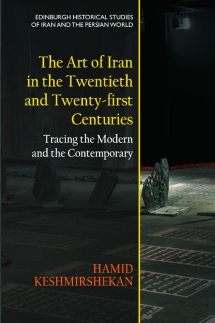 Art of Iran in the Twentieth and Twenty-First Centuries