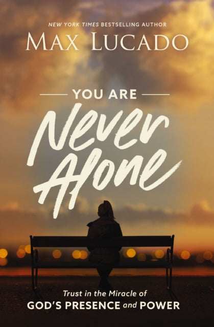 You Are Never Alone