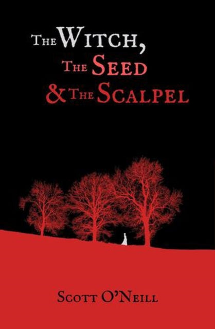 Witch, the Seed and the Scalpel