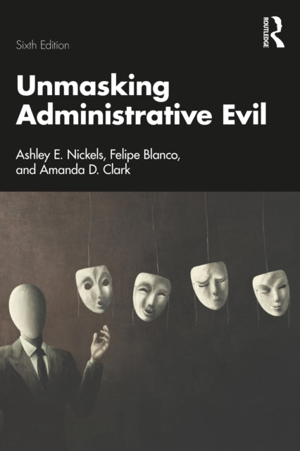 Unmasking Administrative Evil