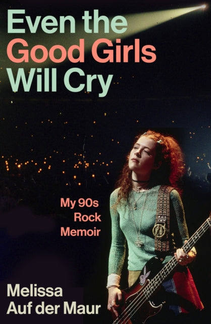 Even the Good Girls Will Cry