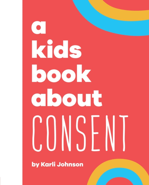 A Kids Book About Consent