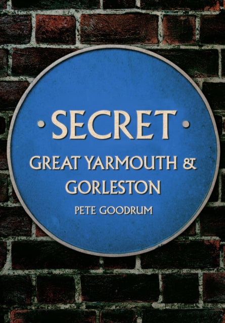 Secret Great Yarmouth & Gorleston