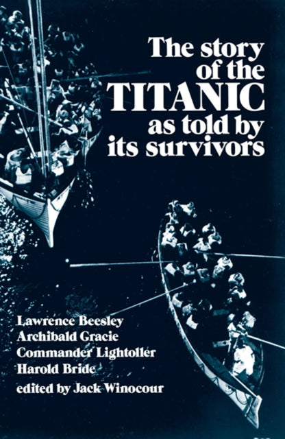 Story of the "Titanic" as Told by Its Survivors