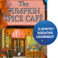 The Pumpkin Spice Cafe : Book 1