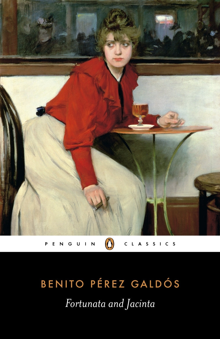 Fortunata and Jacinta (Penguin Classics)