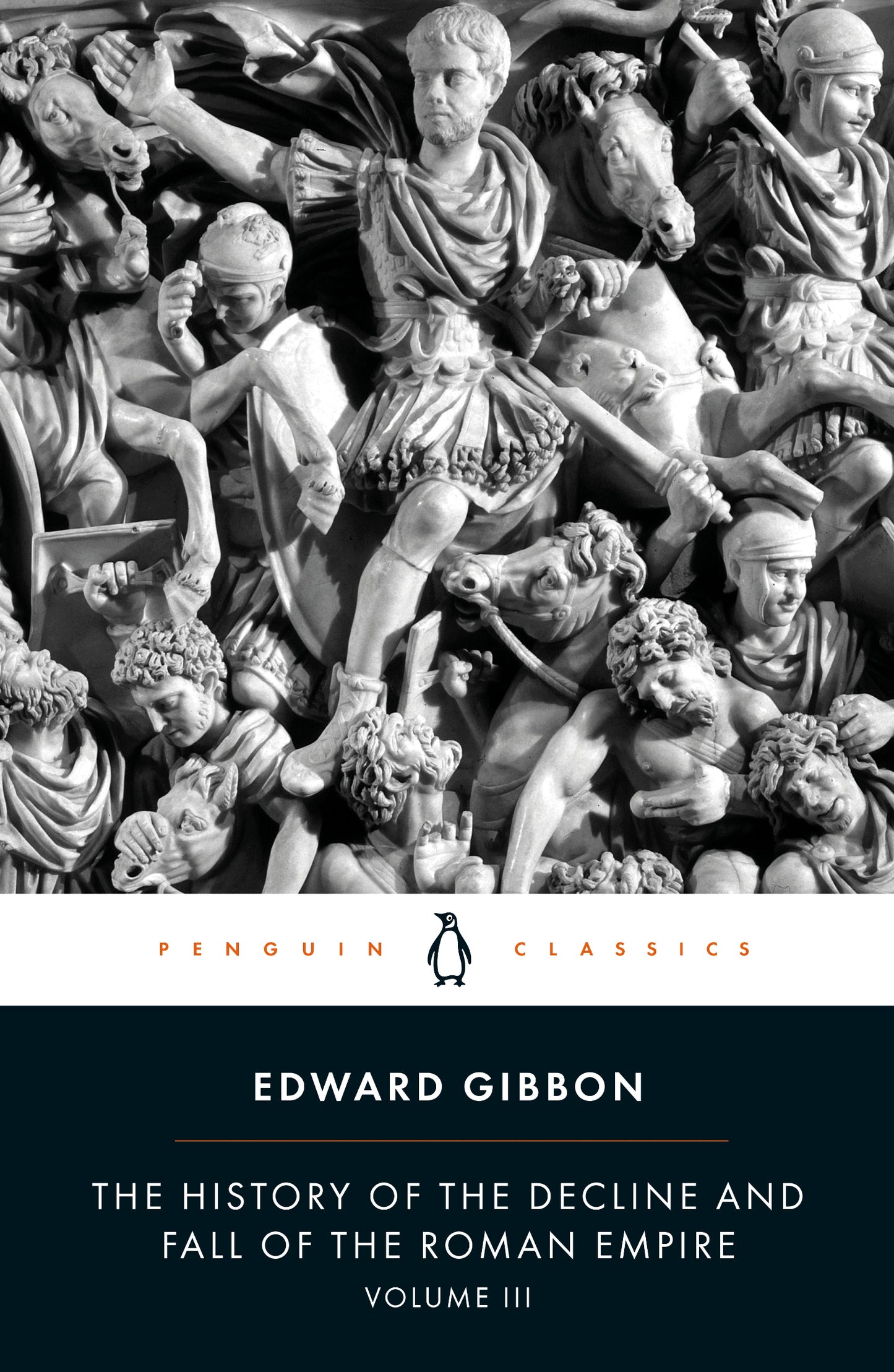 The History of the Decline and Fall of the Roman Empire, Vol. 3 (Penguin Classics)