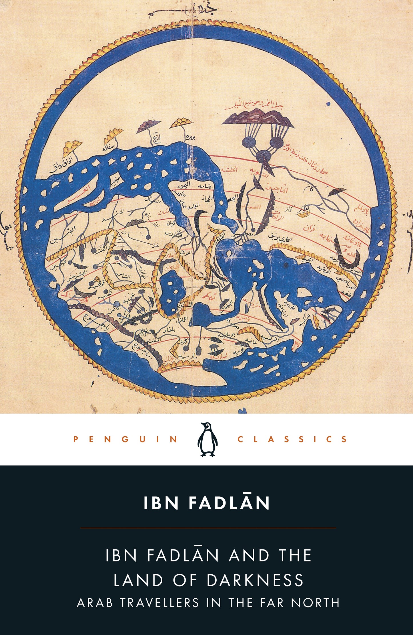 Ibn Fadlan and the Land of Darkness (Penguin Classics)
