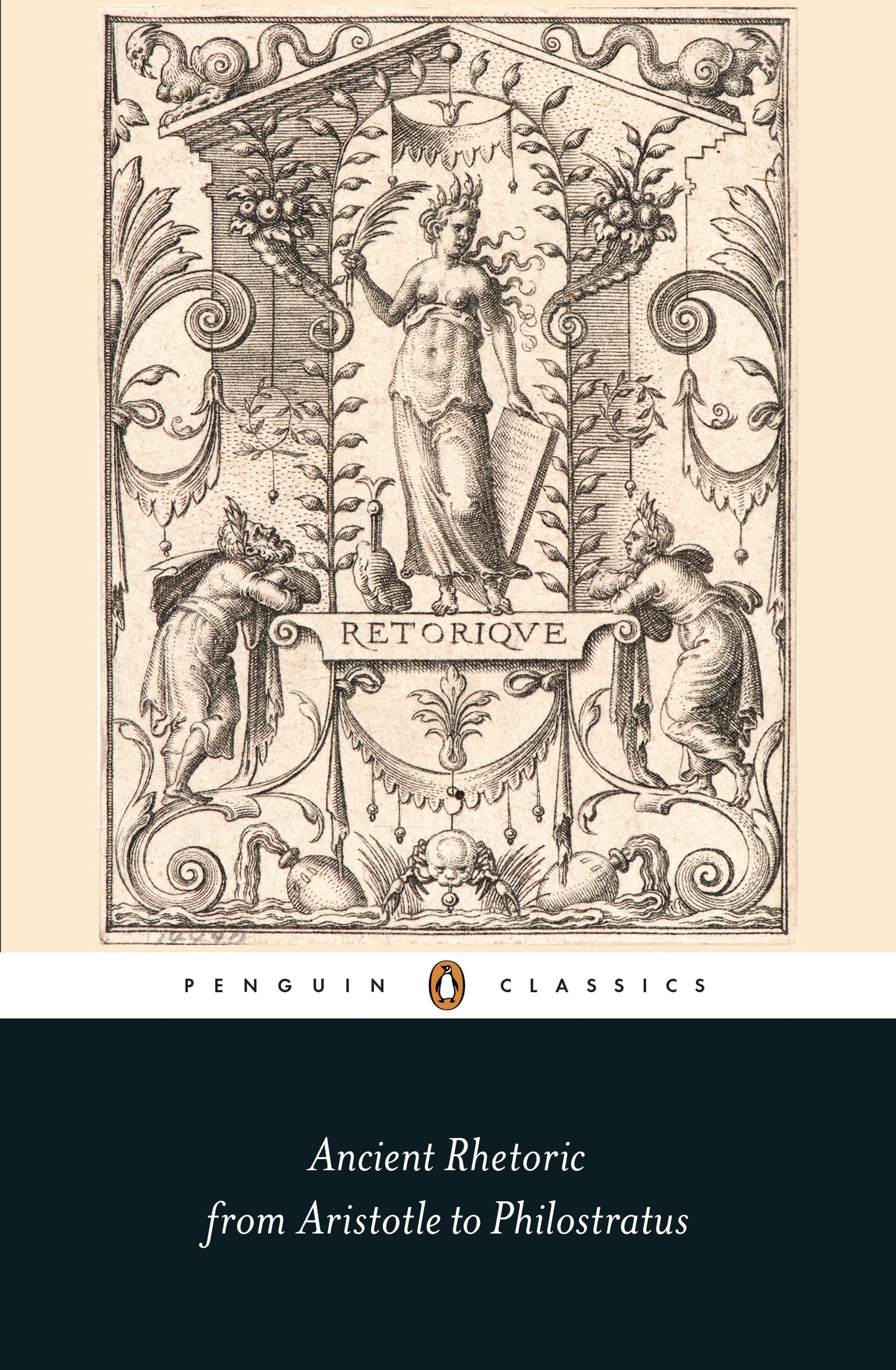 Ancient Rhetoric: From Aristotle to Philostratus (Penguin Classics)