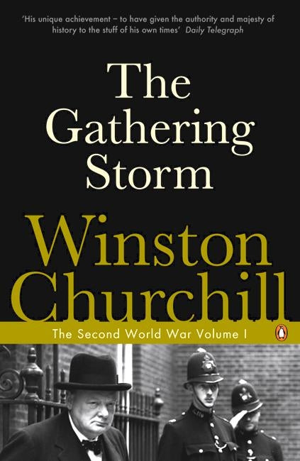 The Gathering Storm : The Second World War, Vol. 1 (Penguin Classics)