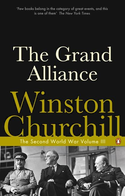 The Grand Alliance : The Second World War, Vol. 3 (Penguin Classics)