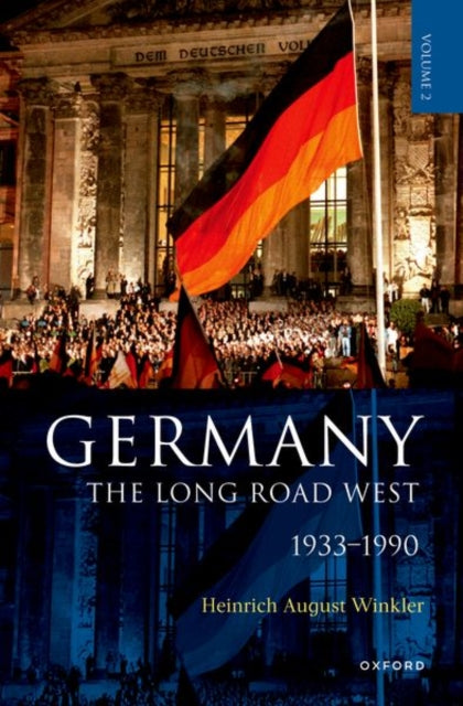 Germany: The Long Road West 1933 - 1990