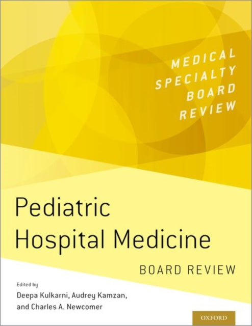 Pediatric Hospital Medicine Board Review