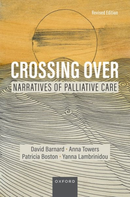 Crossing Over : Narratives of Palliative Care