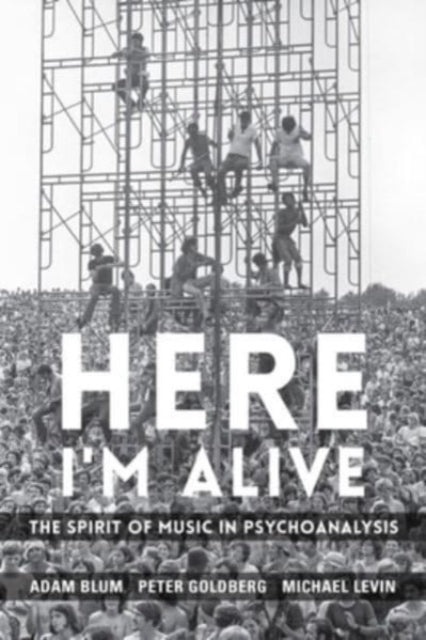 Here I'm Alive - The Spirit of Music in Psychoanalysis