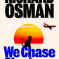 We Chase Shadows