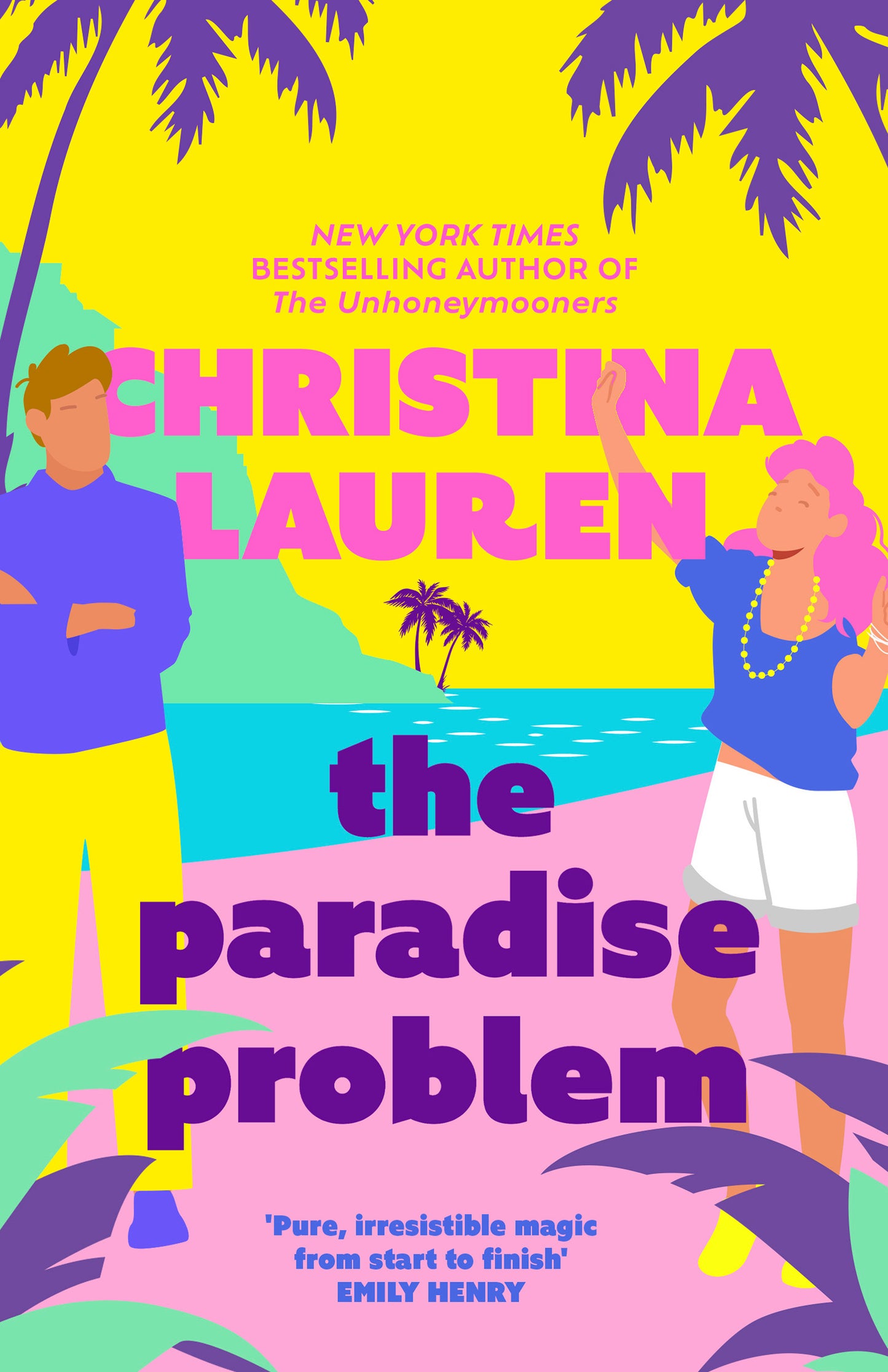 The Paradise Problem : A sparkling opposites-attract, fake-dating romance