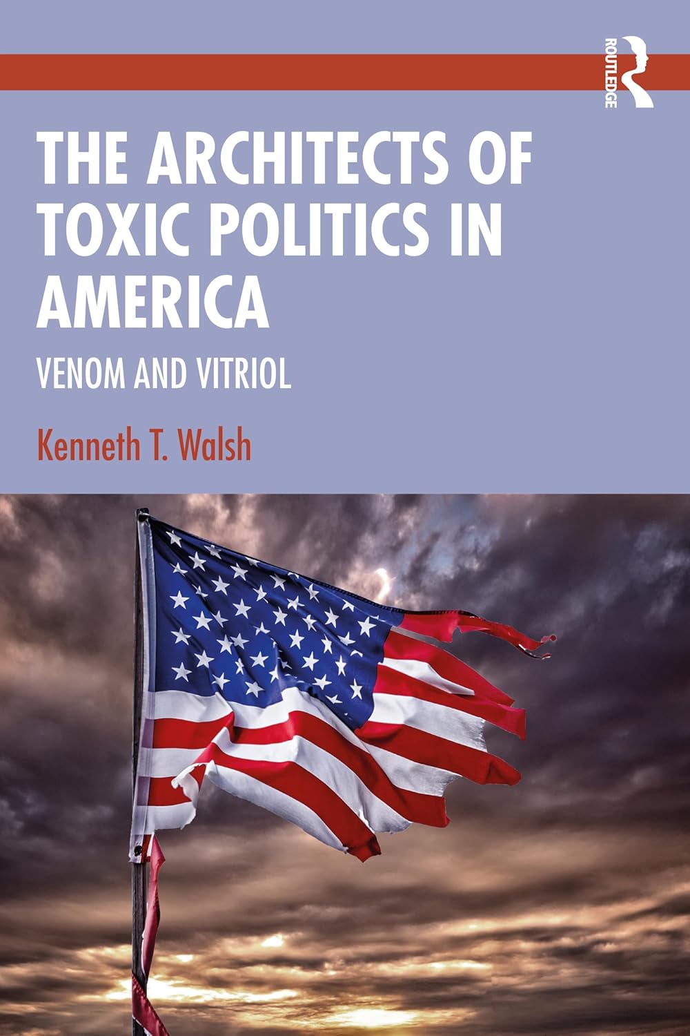 Architects of Toxic Politics in America