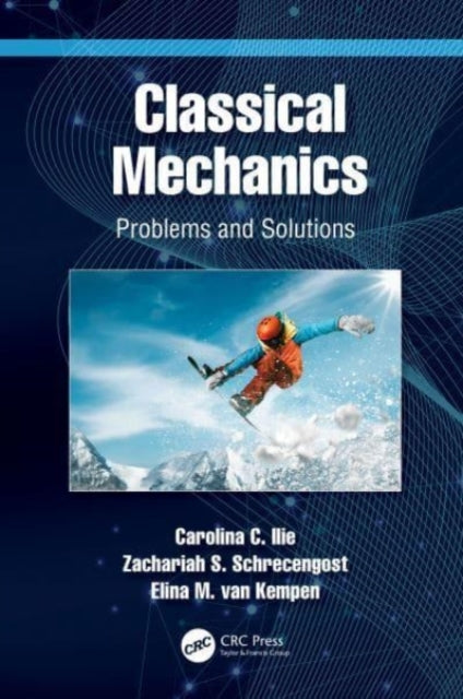 Classical Mechanics - Problems and Solutions