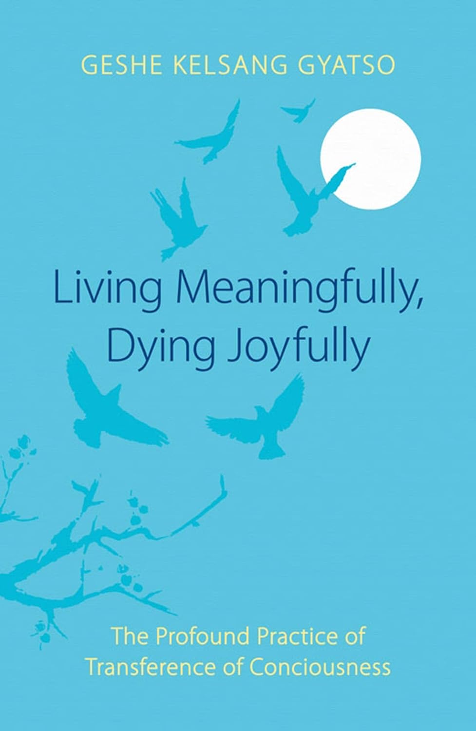Living Meaningfully, Dying Joyfully