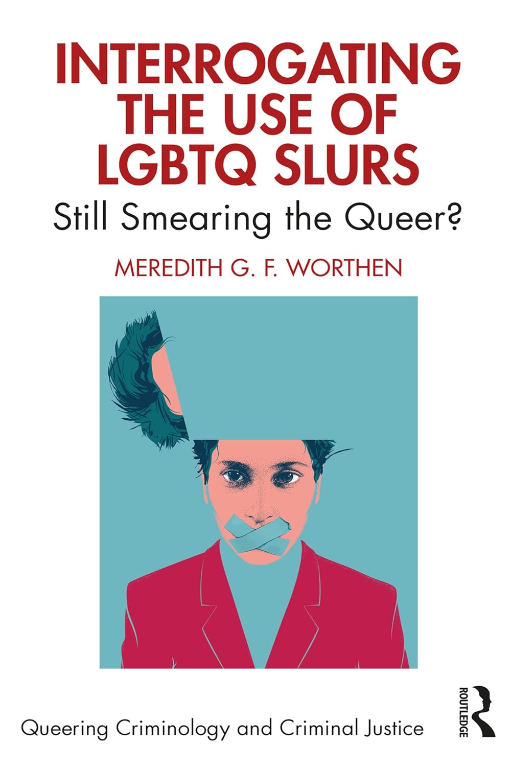 Interrogating the Use of LGBTQ Slurs