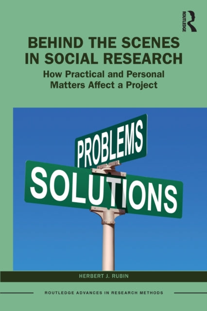 Behind the Scenes in Social Research - How Practical and Personal Matters Affect a Project