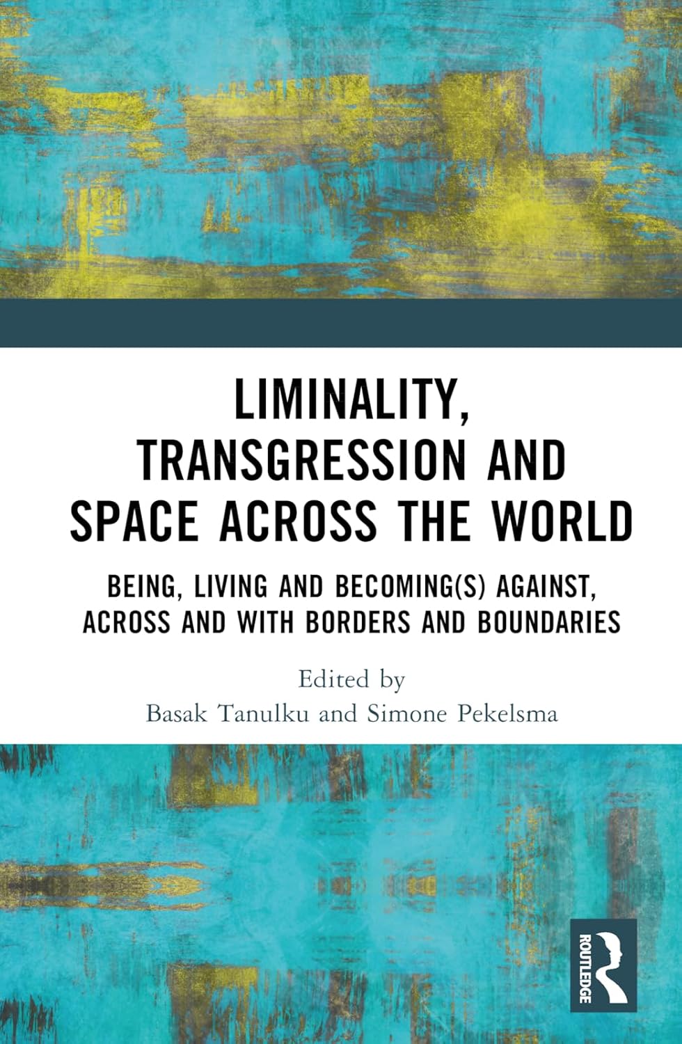 Liminality, Transgression and Space Across the World