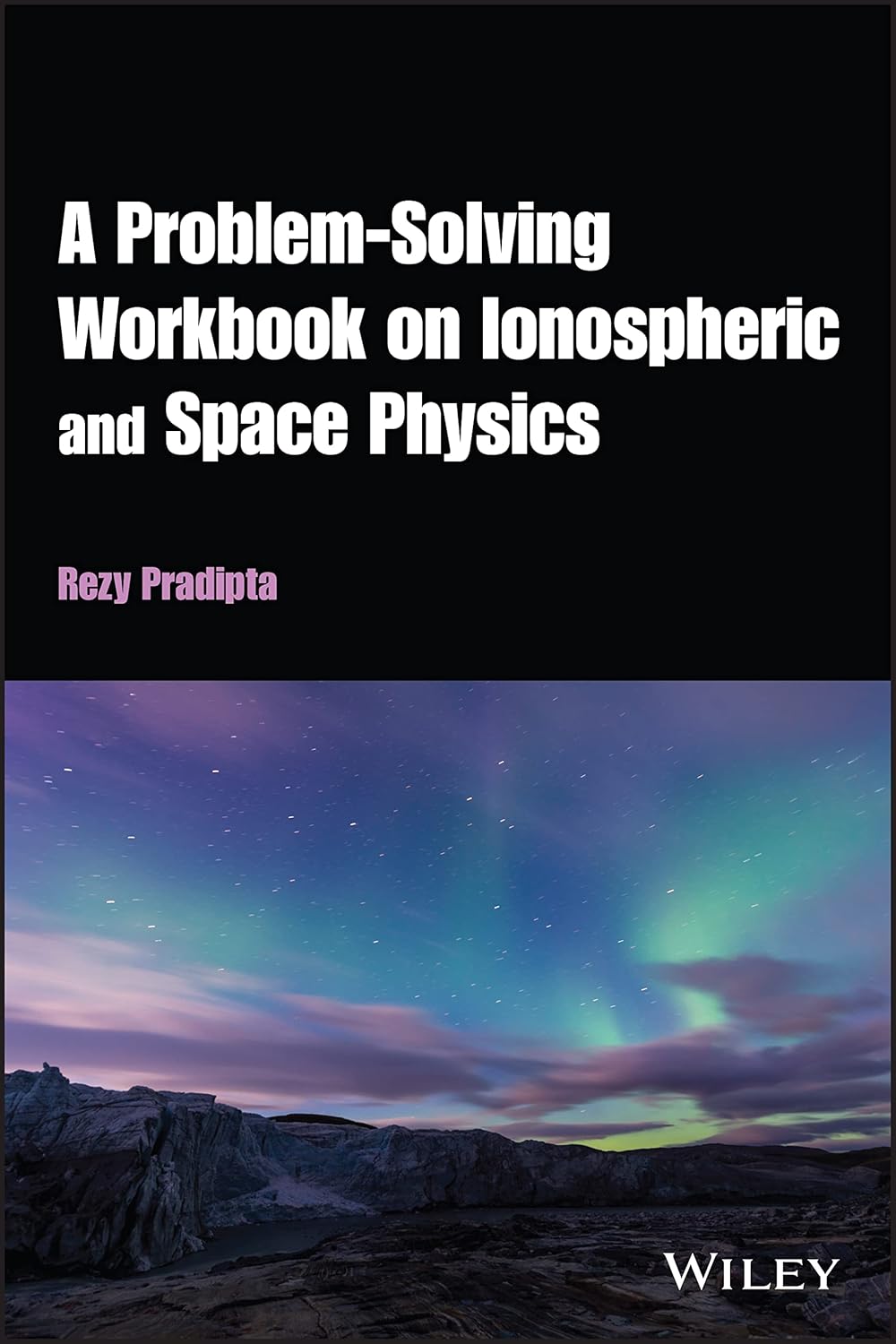 Problem-Solving Workbook on Ionospheric and Space Physics