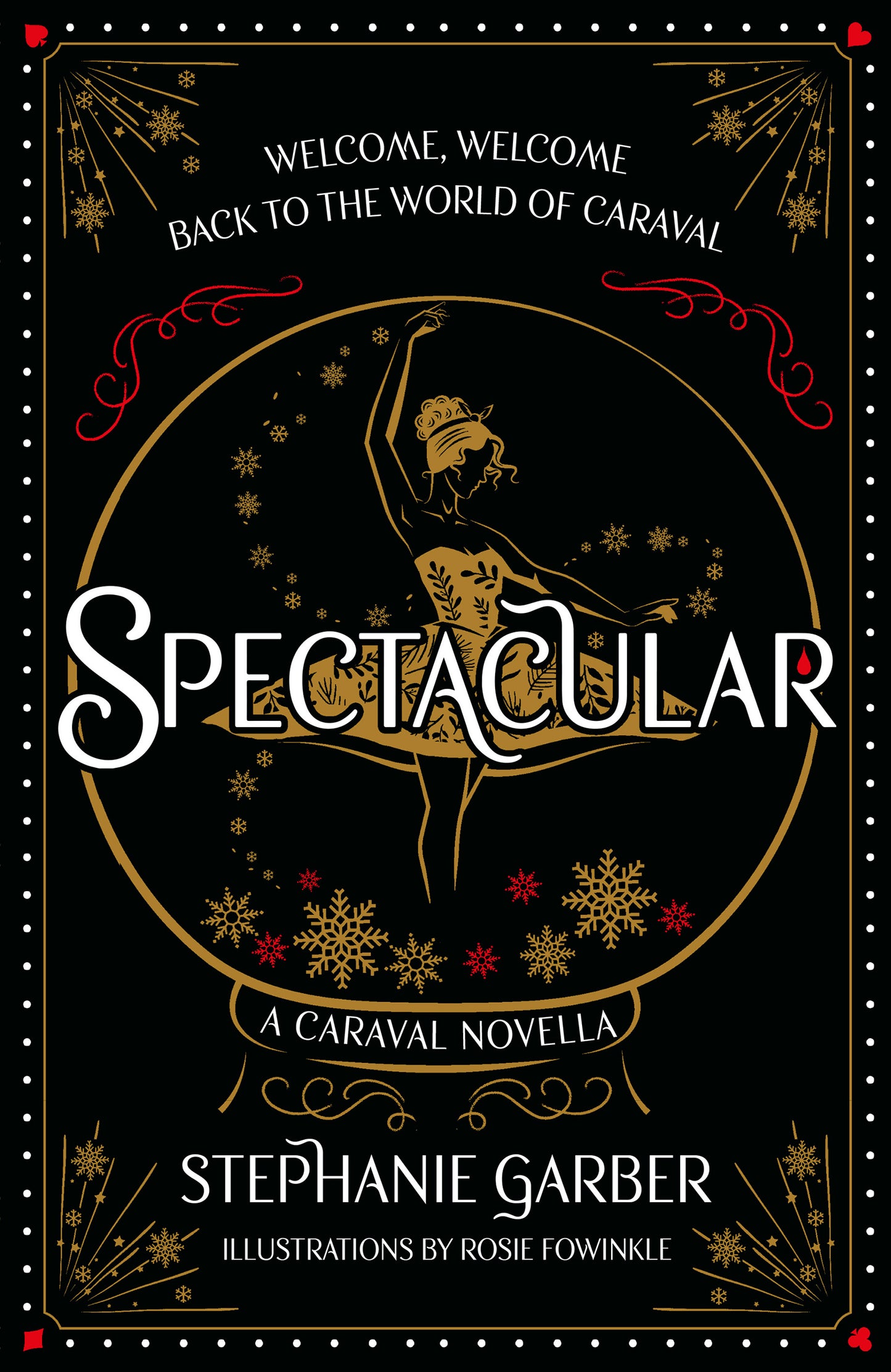 Spectacular : A Caraval Novella
