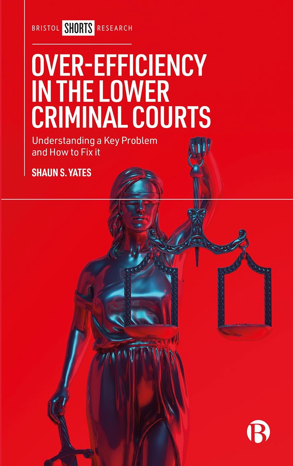Over-Efficiency in the Lower Criminal Courts