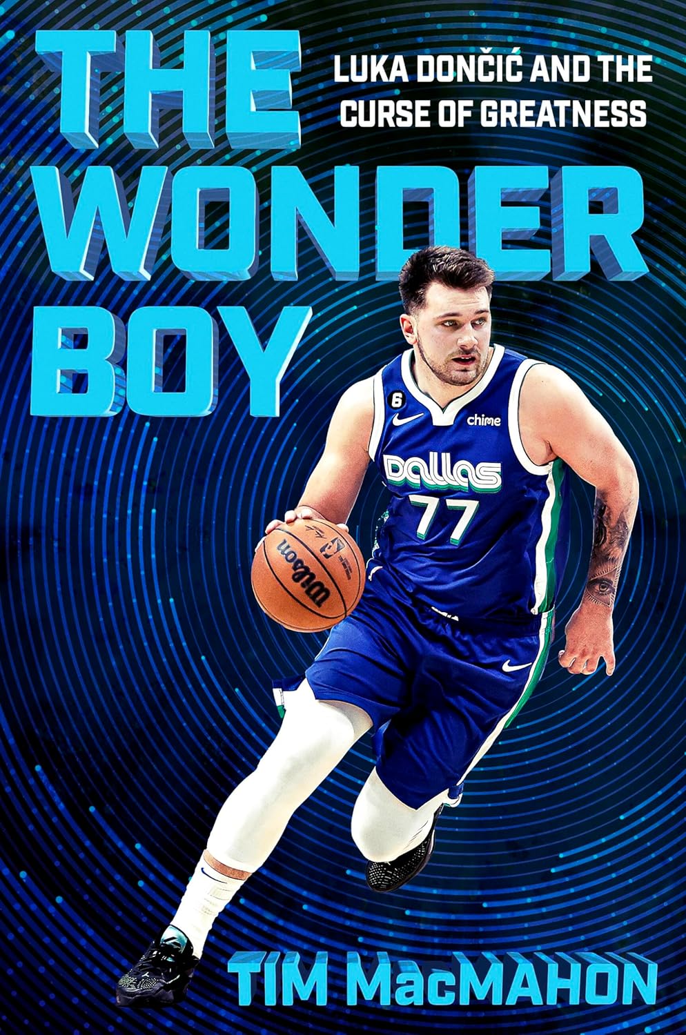 The Wonder Boy : Luka Dončić and the Curse of Greatness